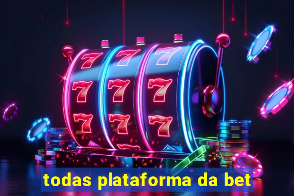 todas plataforma da bet